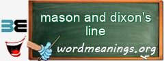 WordMeaning blackboard for mason and dixon's line